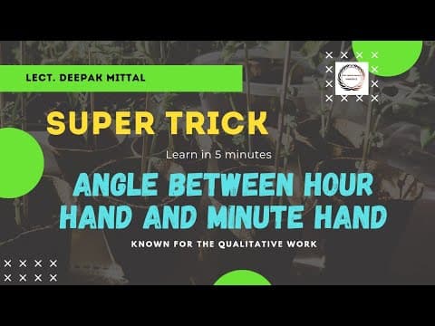 Angle Between Hour Hand & Minute Hand of a Clock (Super Shortcut)