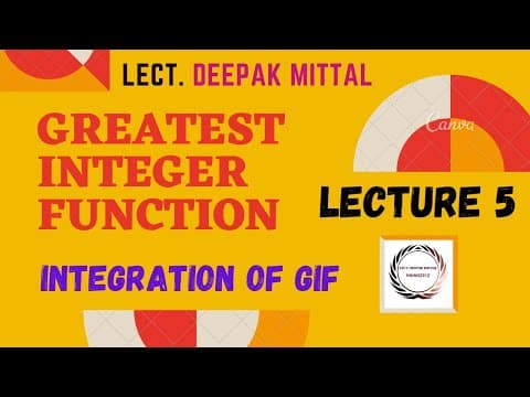 Greatest Integer Function | Lecture 5 | Integration of GIF